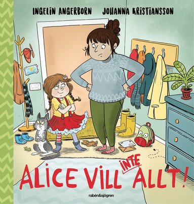 Alice vill (inte) allt! (inbunden)