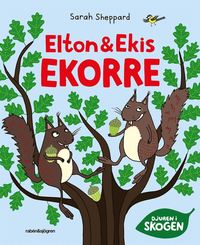 Elton och Ekis Ekorre (inbunden)