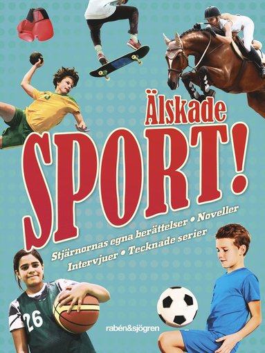 lskade sport! : stjrnornas egna berttelser, noveller, intervjuer, tecknade serier (inbunden)