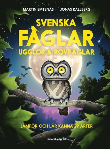 Svenska fglar : ugglor och rovfglar : jmfr och lr knna 29 arter (inbunden)