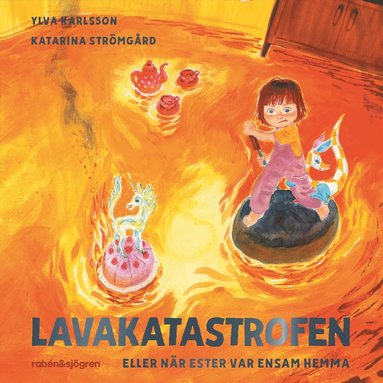 Lavakatastrofen eller nr Ester var ensam hemma (inbunden)