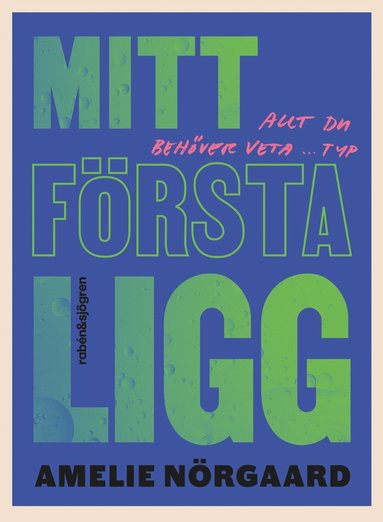 Mitt frsta ligg : allt du behver veta ... typ (pocket)