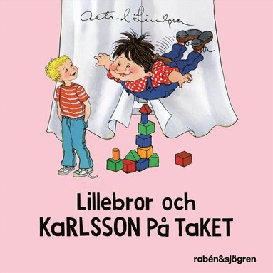 Lillebror och Karlsson på taket (inbunden)