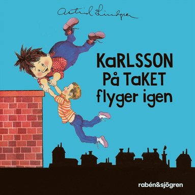 Karlsson p taket flyger igen