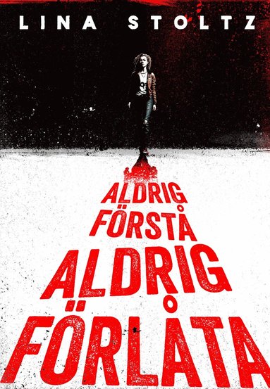 Aldrig förstå, aldrig förlåta (e-bok)