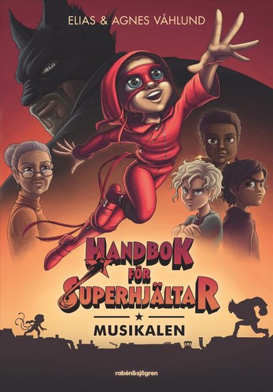 Handbok fr superhjltar. Musikalen (hftad)