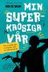 Min superkaosiga vr