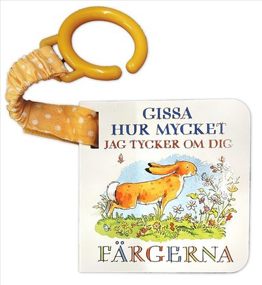 Gissa hur mycket jag tycker om dig. Frgerna (kartonnage)