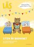 L�s - Liten �r barnvakt : och andra ber�ttelser f�r dig som vill l�sa lite mer - L�s-niv� 3