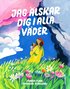 Jag �lskar dig i alla v�der