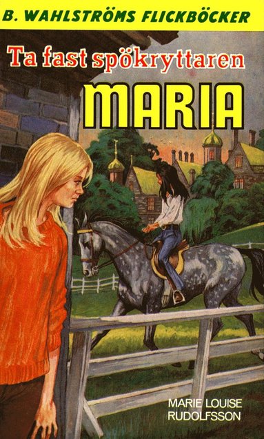 Maria 3 - Ta fast spkryttaren, Maria (e-bok)