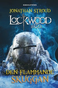 Lockwood & Co. Den flammande skuggan (e-bok)