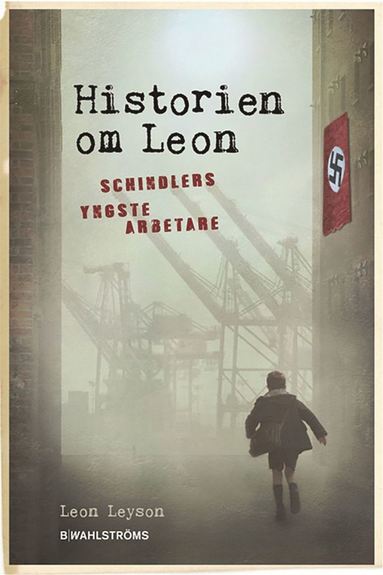 Historien om Leon : Schindlers yngste arbetare (inbunden)