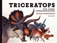 Triceratops och andra horndinosaurier (inbunden)