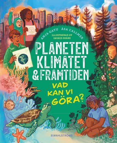 Planeten, klimatet & framtiden : vad kan vi gra? (inbunden)