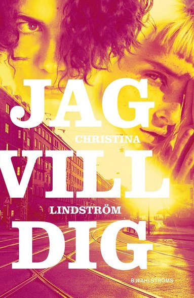 Jag vill dig (inbunden)