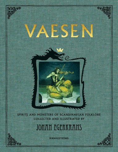 Vaesen : spirits and monsters of scandinavian folklore (anniversary edition) (inbunden)