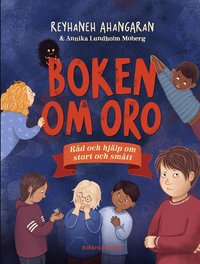 Omslag: Boken om oro : råd och hjälp om stort och smått