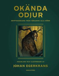 Omslag: Okända odjur : Kryptozoologi från världens alla hörn