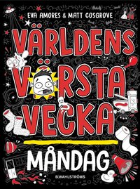 Omslag: Världens värsta vecka - Måndag
