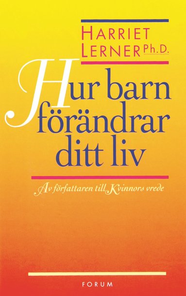 Hur barn förändrar ditt liv (inbunden)