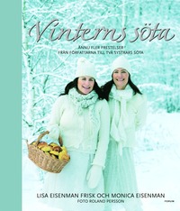Vinterns söta : ännu fler frestelser från författarna till Två systrars söta (inbunden)