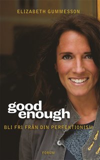 Good enough : Bli fri frn din perfektionism (e-bok)
