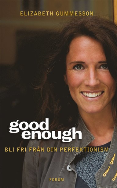 Good enough : Bli fri frn din perfektionism (e-bok)