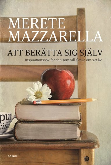 Att berätta sig själv : inspirationsbok för den som vill skriva om sitt liv. (häftad)