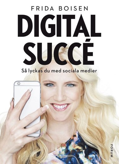 Digital succ : s lyckas du med sociala medier (e-bok)