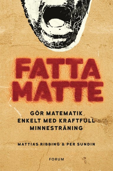 Fatta matte : gr matematik enkelt med kraftfull minnestrning (inbunden)