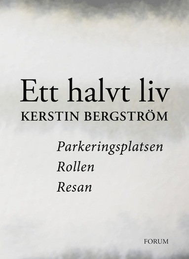 Parkeringsplatsen ; Rollen ; Resan (e-bok)