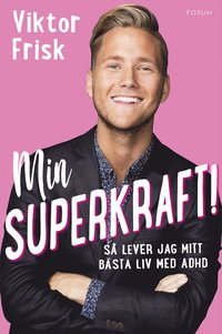 Min superkraft! : så har jag lärt mig älska min struliga adhd (e-bok)