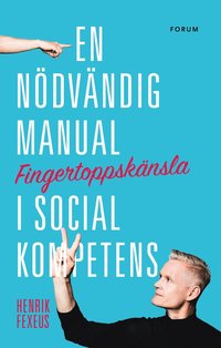 Fingertoppsknsla : en ndvndig manual i social kompetens (e-bok)