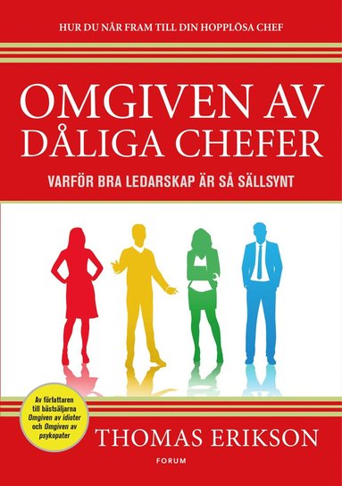Omgiven av dliga chefer : varfr bra ledarskap r s sllsynt (hftad)