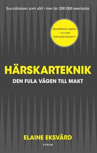 Härskarteknik : den fula vägen till makt som bok, ljudbok eller e-bok.