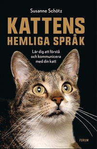 Kattens hemliga språk : lär dig att förstå och kommunicera med din katt (e-bok)