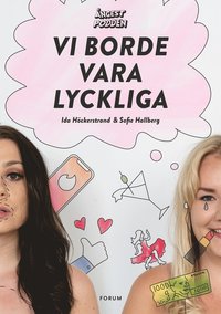 Ångestpodden - Vi borde vara lyckliga (inbunden)