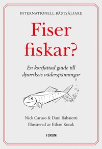 Fiser fiskar? : en kortfattad guide till djurrikets vderspnningar (kartonnage)