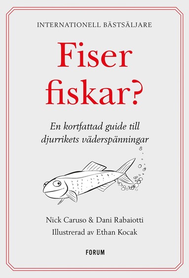 Fiser fiskar? : en kortfattad guide till djurrikets v�dersp�nningar (inbunden)