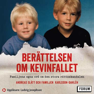 Berttelsen om Kevinfallet : familjens egna ord om den stora rttsskandalen (ljudbok)
