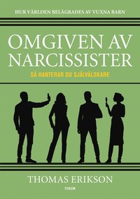 Omgiven av narcissister : s hanterar du sjlvlskare (e-bok)