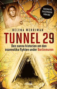 Tunnel 29 : den sanna historien om den osannolika flykten under Berlinmuren (e-bok)