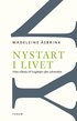 Nystart i livet : Hitta tillbaka till livsgl�djen efter utbr�ndhet