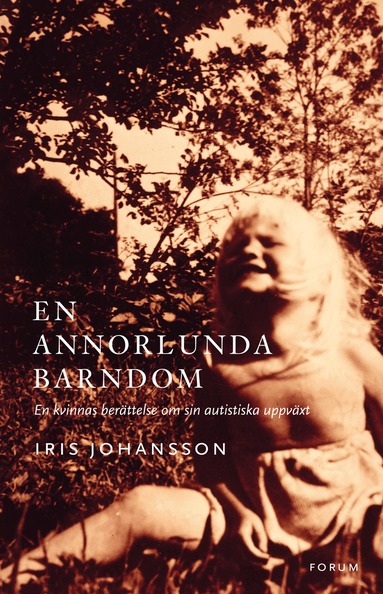 En annorlunda barndom : en kvinnas ber�ttelse om sin autistiska uppv�xt (kartonnage)