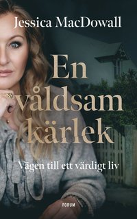 En vldsam krlek : vgen till ett vrdigt liv (e-bok)