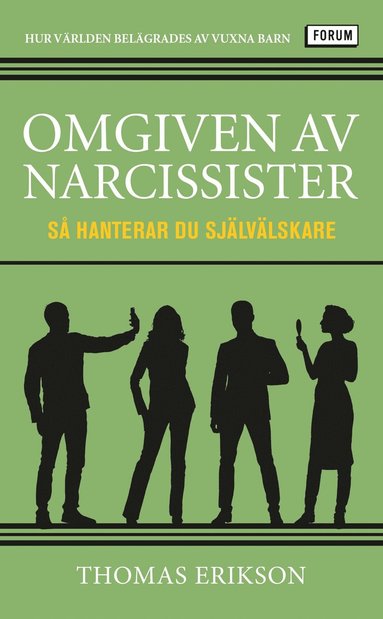 Omgiven av narcissister : så hanterar du självälskare (häftad)