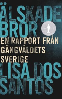 lskade bror : en rapport frn gngvldets Sverige (inbunden)