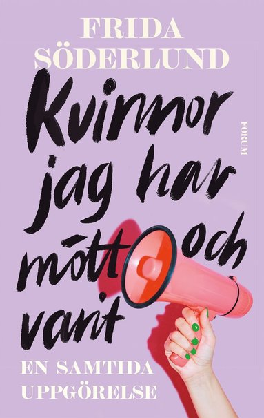 Kvinnor jag har mtt och varit : en samtida uppgrelse (inbunden)