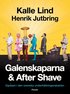 Galenskaparna och After Shave : ogr�set i den svenska underh�llningsrabatten